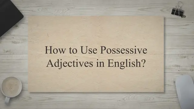 Video thumbnail for How to Use Possessive Adjectives in English?