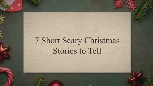 Video thumbnail for 7 Short Scary Christmas Stories to Tell