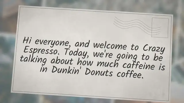 Video thumbnail for How Much Caffeine is in Dunkin’ Donuts Coffee?