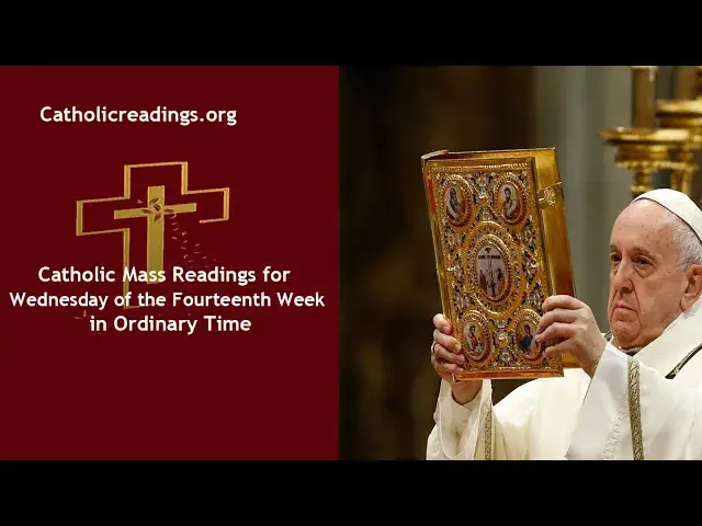 'Video thumbnail for Catholic Daily Readings for July 10 2024, Wednesday of the Fourteenth Week in Ordinary Time'