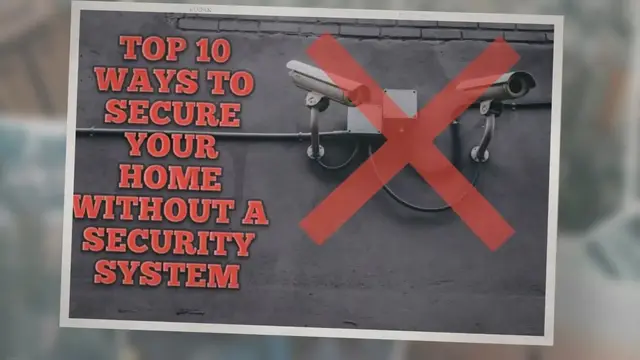 'Video thumbnail for Top 10 Ways to Secure Your Home Without a Security System'