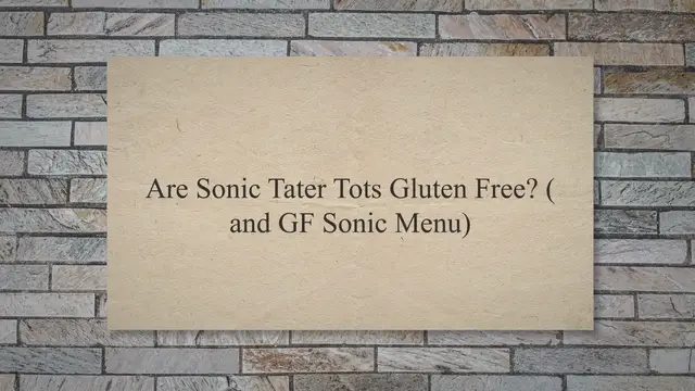 'Video thumbnail for Are Sonic Tater Tots Gluten Free? (& GF Sonic Menu)'