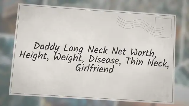 'Video thumbnail for Daddy Long Neck Net Worth, Height, Weight, Disease, Thin Neck, Girlfriend'
