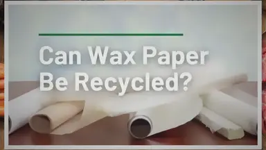 'Video thumbnail for Can Wax Paper Be Recycled?'