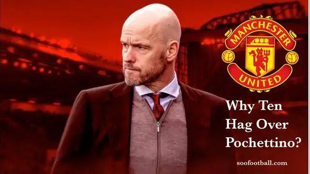 Video thumbnail for Why Manchester United Chose Eric Ten Hag Over Mauricio Pochettino Revealed