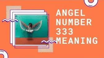 'Video thumbnail for Angel Number 333 Meaning Part 1'