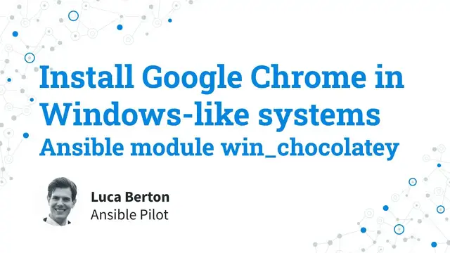 Video thumbnail for Install Google Chrome in Windows-like systems - Ansible module win_chocolatey