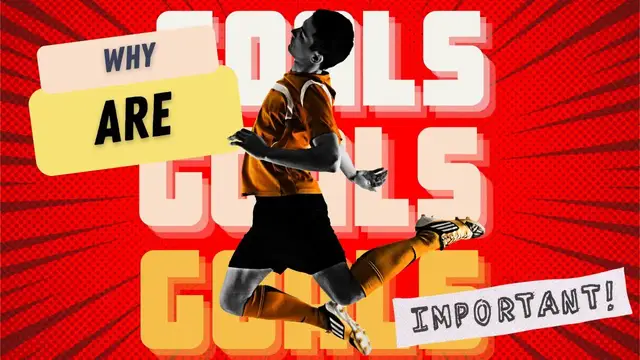 Video thumbnail for Why Are Goals Important