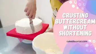 Video thumbnail for Crusting Buttercream Without Shortening