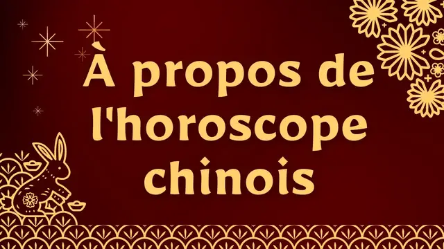 Video thumbnail for À propos de l'horoscope chinois