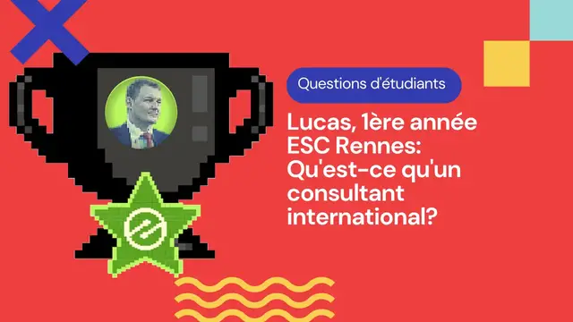 Video thumbnail for Jé Reponds Aux Questions d’Etudiants: Lucas, 1ère année, Rennes School of Business - Qu’est-ce qu’un consultant international?