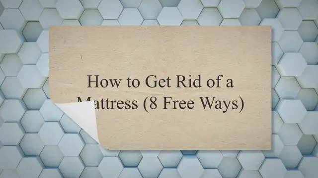 'Video thumbnail for How to Get Rid of a Mattress (8 Free Ways)'