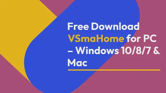 Video thumbnail for Free Download VSmaHome for PC – Windows 10/8/7 & Mac