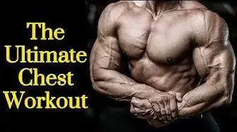 Video thumbnail for The Ultimate Chest Workout For Building Mass