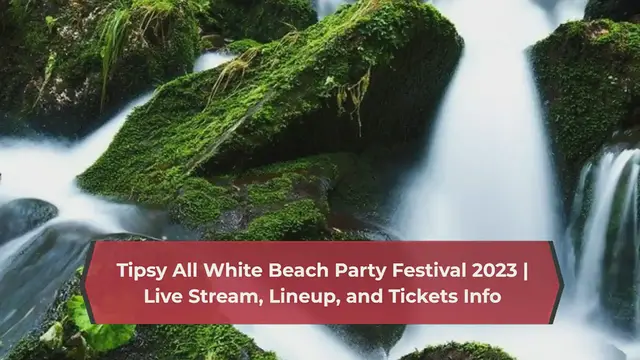 Video thumbnail for Tipsy All White Beach Party Festival 2023 | Live Stream, Lineup, and Tickets Info
