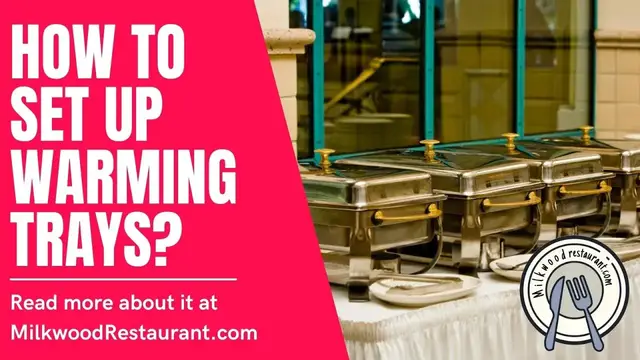 Video thumbnail for How To Set Up Warming Trays? 6 Superb Guides To Set It Up
