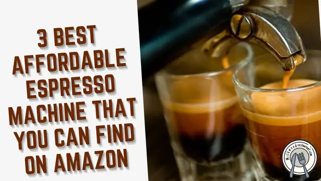 Video thumbnail for 3 Best Affordable Espresso Machine That You Can Find On Amazon!