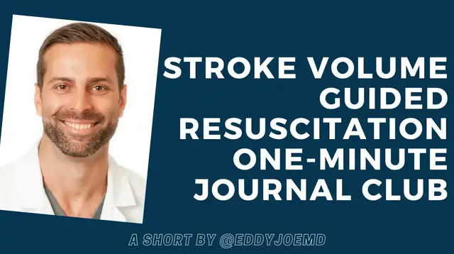Video thumbnail for Stroke Volume Guided Resuscitation in Sepsis and Septic Shock