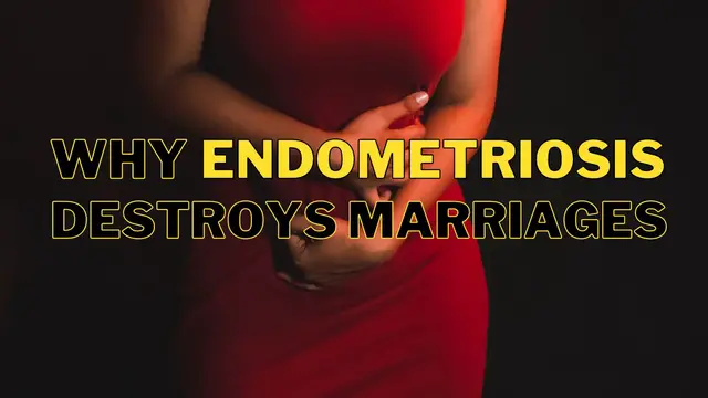 'Video thumbnail for Why endometriosis destroys marriages?'