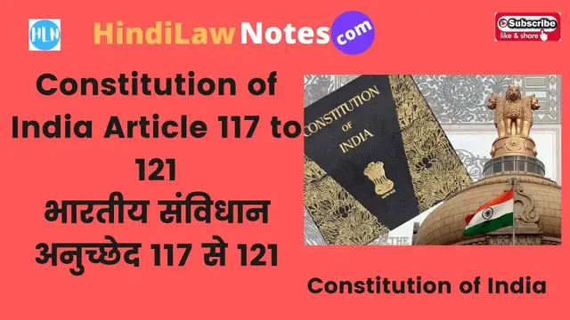 Video thumbnail for Constitution of India Article 117 to 121 भारतीय संविधान अनुच्छेद 117 से 121