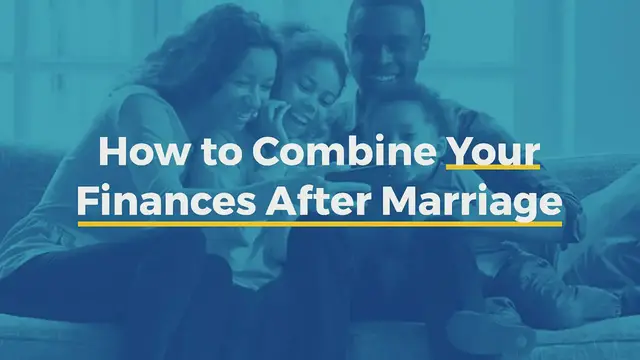 Video thumbnail for How to Combine Your Finances After Marriage