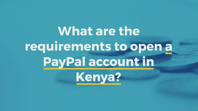 Video thumbnail for What are the requirements to open a PayPal account in Kenya