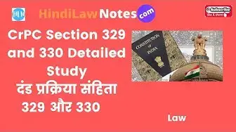 Video thumbnail for CrPC Section 329 and 330 Detailed Study दंड प्रक्रिया संहिता धारा 329 और 330