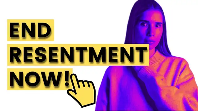 Video thumbnail for How Do I Stop The Resentment? Let Me Help!