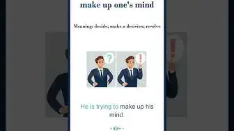Video thumbnail for Make up one's mind meaning | make up one's mind sentences | Common English Idioms #shorts