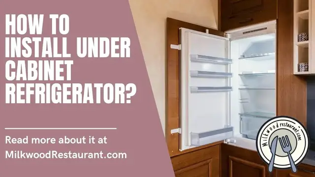 Video thumbnail for How To Install Under Cabinet Refrigerator? 3 Superb Guides To Install It