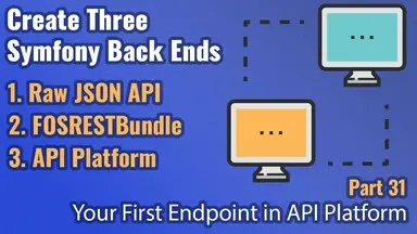 'Video thumbnail for Create Three Symfony Back Ends - Part #31 - Healthcheck Custom Endpoint in API Platform'