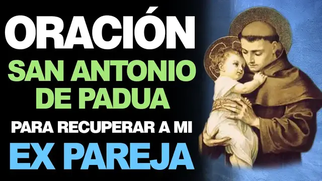 Video thumbnail for 🙏 Poderosa Oración a San Antonio de Padua PARA RECUPERAR A MI EX PAREJA ¡Hoy! 🙇