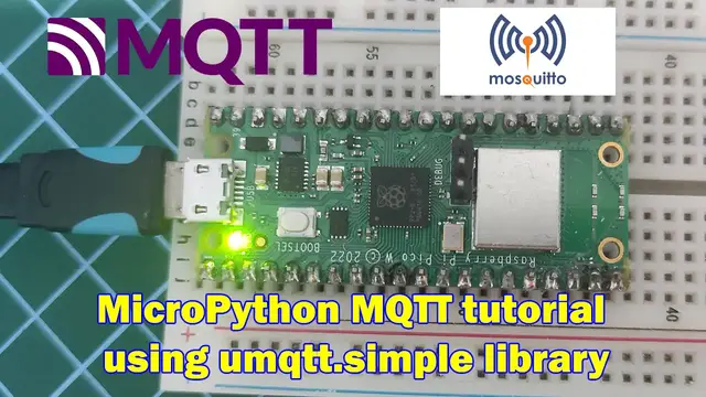 Video thumbnail for Pico W - MicroPython MQTT tutorial using umqtt.simple library