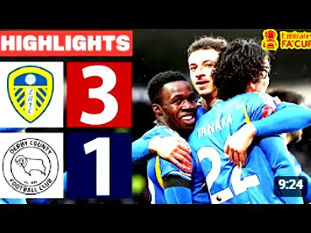 Video thumbnail for Leeds vs Derby County 3 -1   All Goals   Highlights 🔥 FA Cup 2026 HD