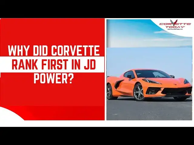 Video thumbnail for Why Did Corvette Rank First In JD Power? | Corvette ZR1 Production Delay | CORVETTE TODAY #255