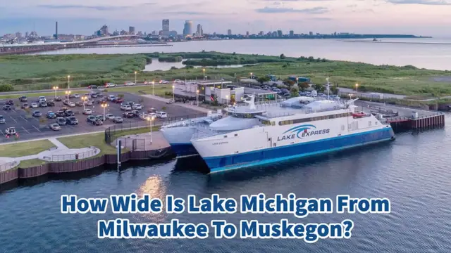 Video thumbnail for How Wide Is Lake Michigan From Milwaukee To Muskegon?