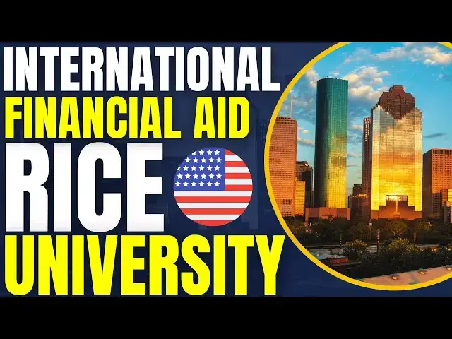 Video thumbnail for International Students Financial Aid at Rice University | Study in the USA