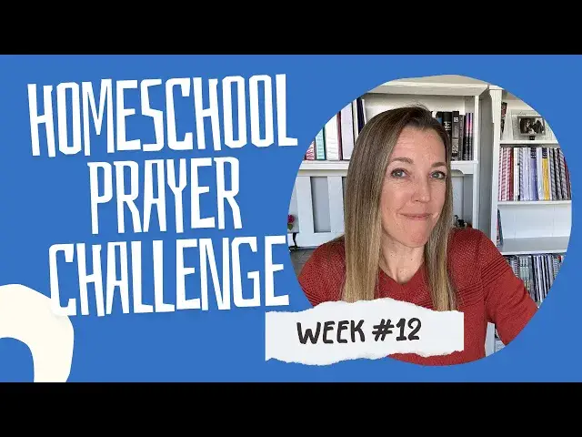 Video thumbnail for WEEK 12: Homeschool Prayer Challenge | Trusting God with our Finances in Homeschooling