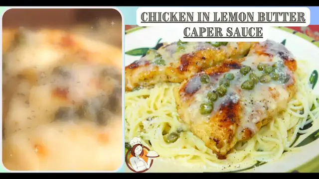 Video thumbnail for Chicken in Lemon Butter Caper Sauce