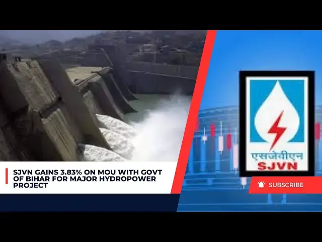 Video thumbnail for SJVN Gains 3.83% on MoU with Govt of Bihar for Major Hydropower Project