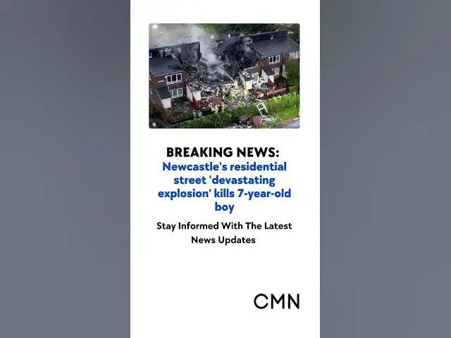 'Video thumbnail for 7-Year-Old Boy Dies in Newcastle Explosion: Six More Hospitalized After Tragic Blast'