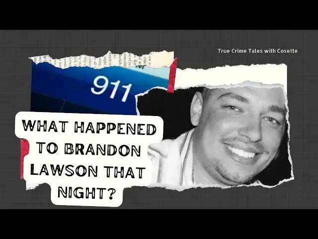 'Video thumbnail for What Happened to Brandon Lawson That Night?'