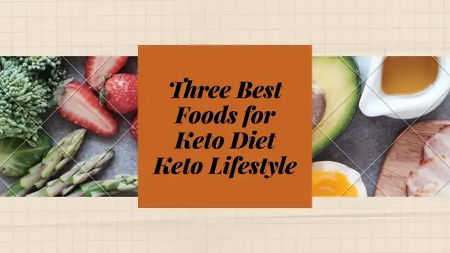 'Video thumbnail for Three Best Foods for Keto Diet | Keto Lifestyle'