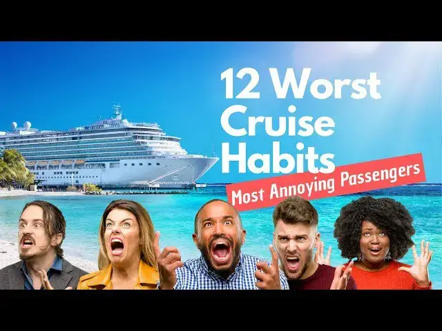 Video thumbnail for 12 Cruise Habits That Drive Other Cruise Passengers Crazy !