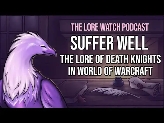 'Video thumbnail for Suffer well: the lore of Death Knights in World of Warcraft'