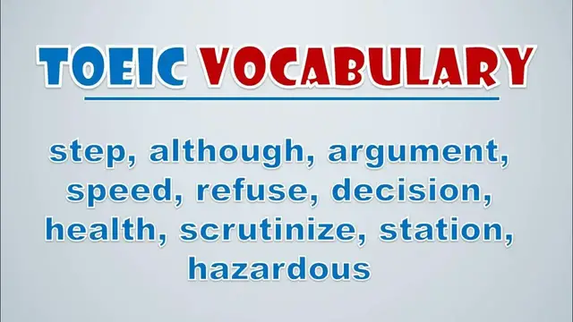 Video thumbnail for TOEIC Vocabulary: Step, Although, Argument, Speed, Refuse, Decision, Health, Scrutinize, Station