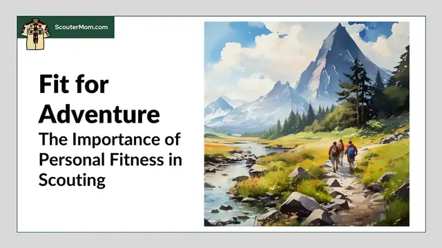 Video thumbnail for Fit for Adventure: The Importance of Personal Fitness in Scouting