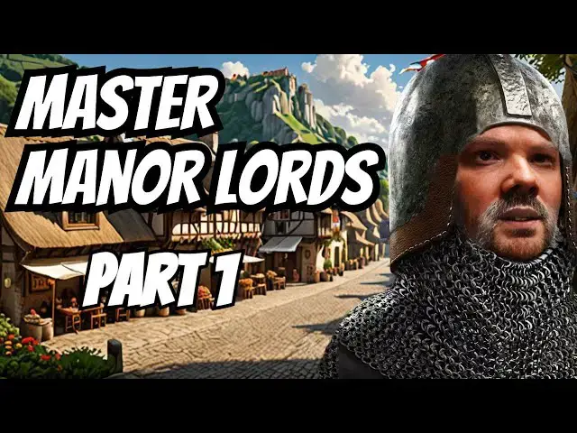 'Video thumbnail for Definitive Handbook to Excelling in Manor Lords Part 1 🏰✨'