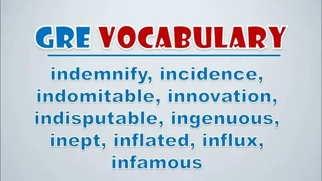 Video thumbnail for GRE Vocabulary: Indemnify, Incidence, Indomitable, Innovation, Indisputable, Ingenuous, Inept