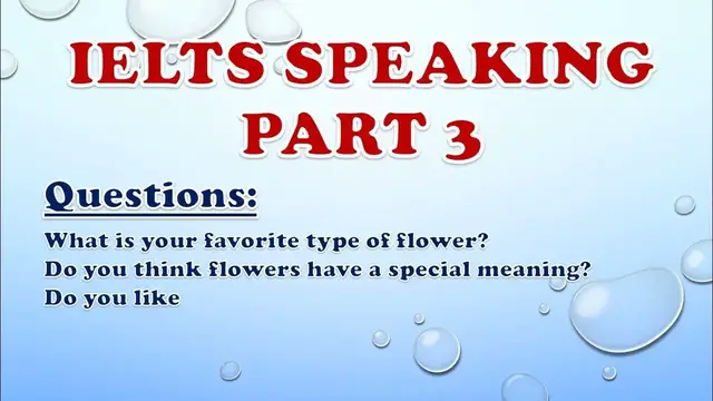 Video thumbnail for IELTS Speaking Part 3: What is your favorite type of flower?